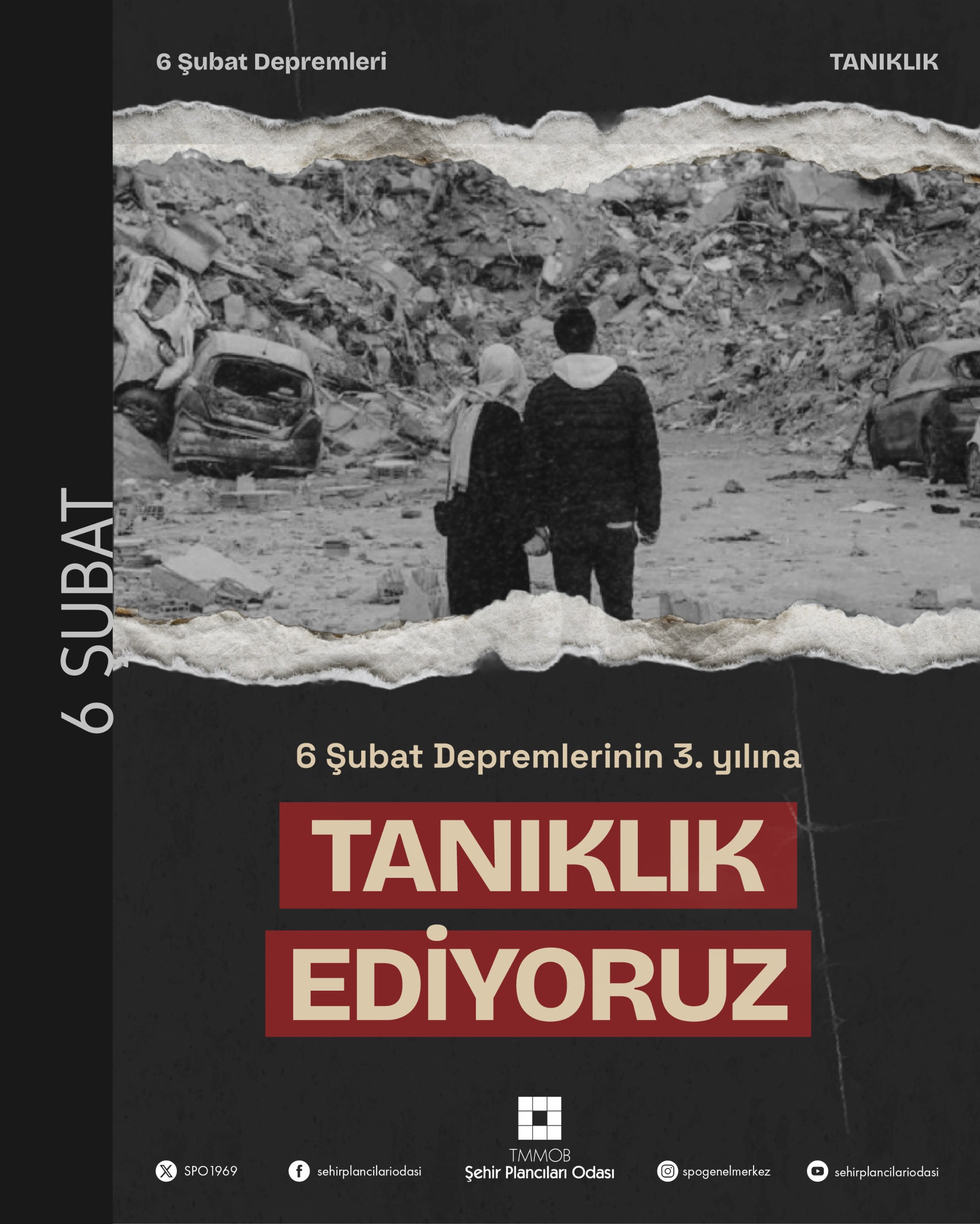 6 ŞUBAT DEPREMLERİNİN 3. YILINA TANIKLIK EDİYORUZ