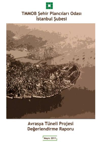İSTANBUL ŞUBEMİZDEN "AVRASYA TÜNELİ PROJESİ DEĞERLENDİRME RAPORU"