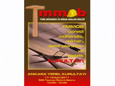 TMMOB ANKARA YEREL ÜCRETLİ MÜHENDİS, MİMAR, ŞEHİR PLANCILARI VE İŞSİZLİK KURULTAYI