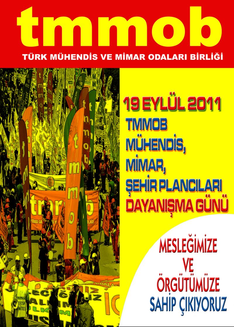 19 EYLÜL 2011 PAZARTESİ GÜNÜ TMMOB DAYANIŞMA GÜNÜ