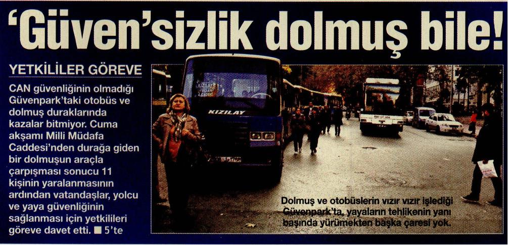 `GÜVEN`SİZLİK DOLMUŞ BİLE!