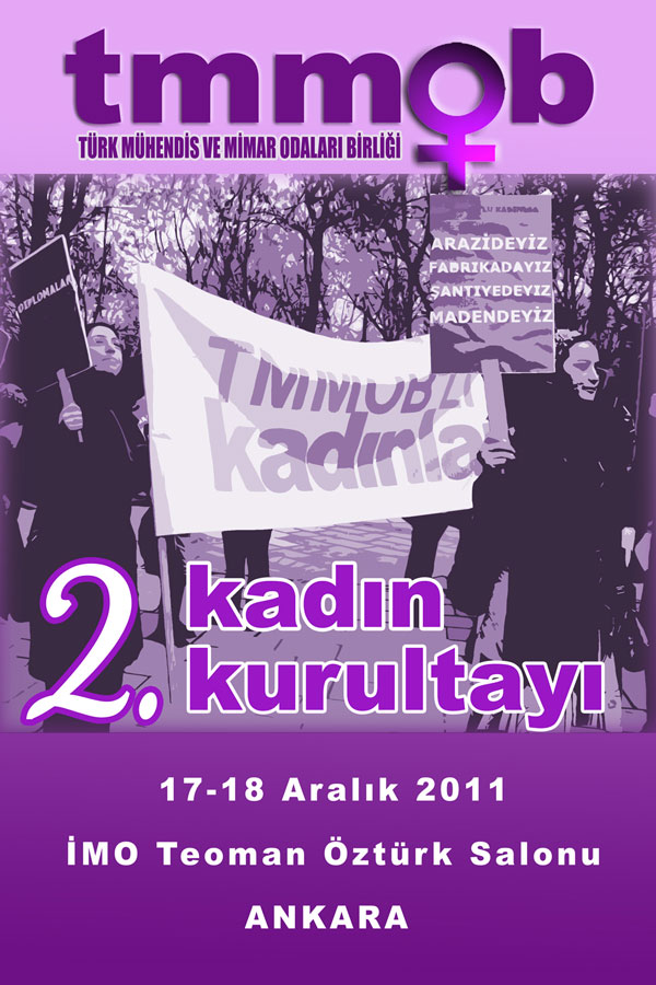 17-18 ARALIK 2011 TARİHİNDE YAPILACAK OLAN TMMOB 2. KADIN KURULTAYI`NIN PROGRAMI BELİRLENDİ