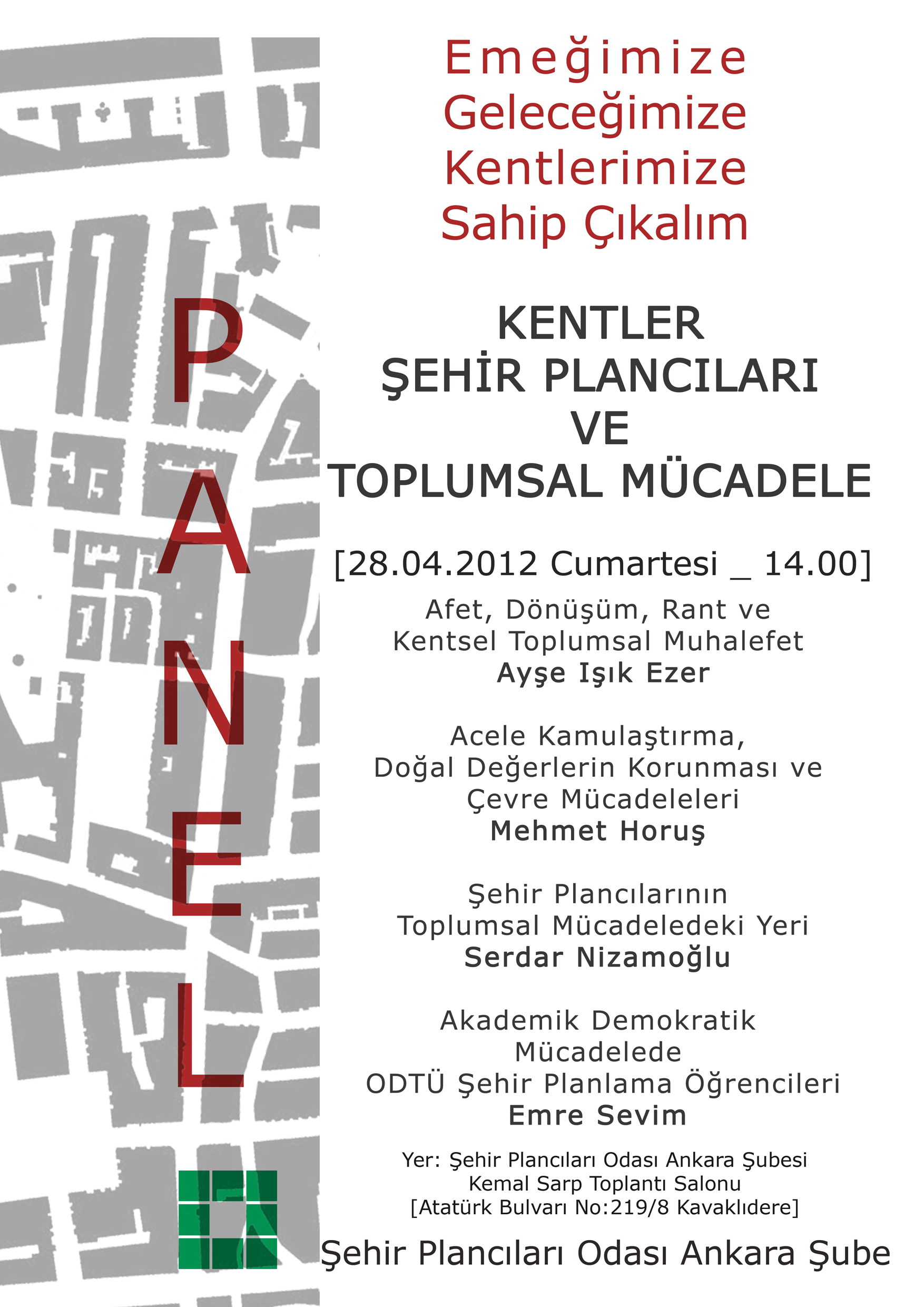 "KENTLER, ŞEHİR PLANCILARI VE TOPLUMSAL MÜCADELE" KONULU PANEL GERÇEKLEŞTİRİLDİ

