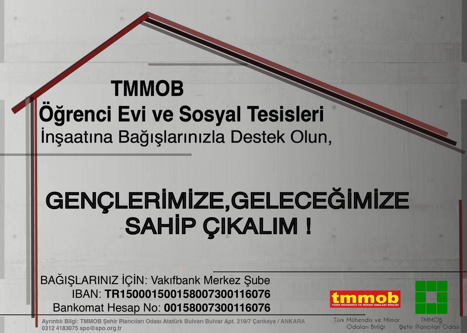 TMMOB ÖGRENCİ EVİ VE SOSYAL TESİSLERİ İNŞAATINA BAĞIŞLARINIZLA DESTEK OLUN