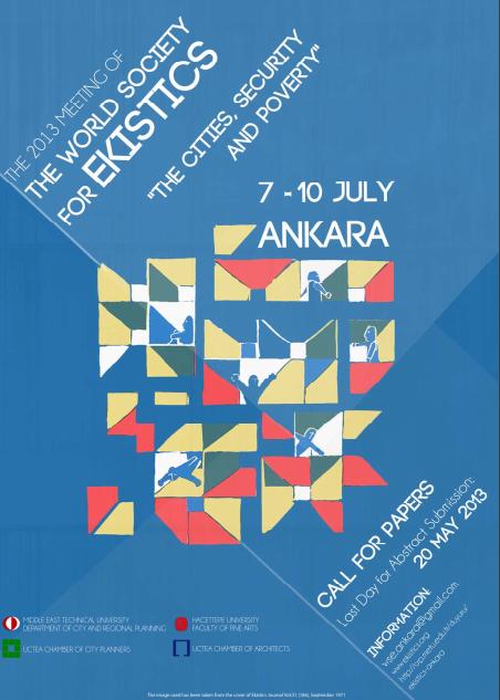 EKISTICS DERGİSİ VE TOPLULUĞUNUN 2013 YILI BULUŞMASI 7-10 TEMMUZ 2013 TARİHLERİ ARASINDA ANKARA'DA 