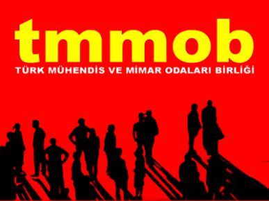 MÜHENDİSLİK, MİMARLIK, ŞEHİR PLANCILIĞI MESLEĞİ VE TMMOB ÖRGÜTLÜLÜĞÜ AKP'NİN TORBASINA SIĞMAZ, SIĞMAYACAKTIR!
