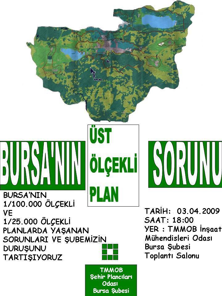 BURSA'NIN ÜST ÖLÇEKLİ PLAN SORUNUNU TARTIŞIYORUZ.