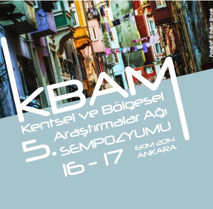 5. KENTSEL VE BÖLGESEL ARAŞTIRMALAR AĞI SEMPOZYUMU
