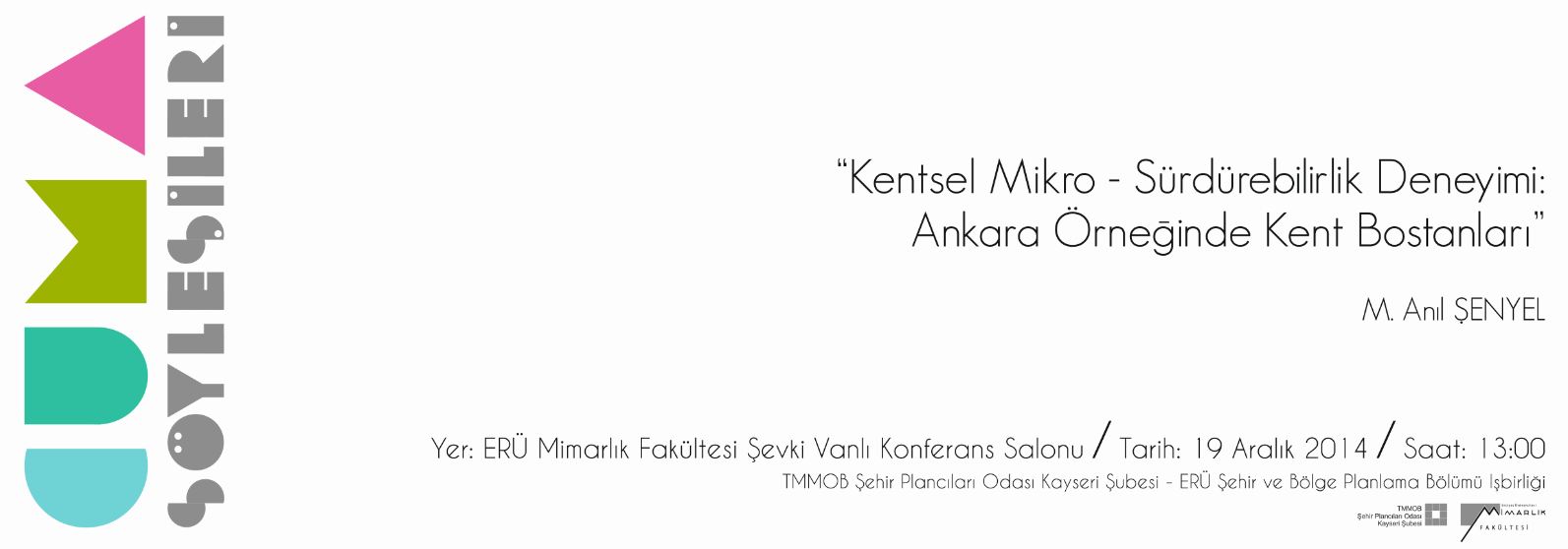 CUMA SÖYLEŞİLERİ: DR. MÜZEYYEN ANIL ŞENYEL “KENTSEL MİKRO-SÜRDÜREBİLİRLİK DENEYİMİ: ANKARA ÖRNEĞİNDE KENT BOSTANLARI’’ 