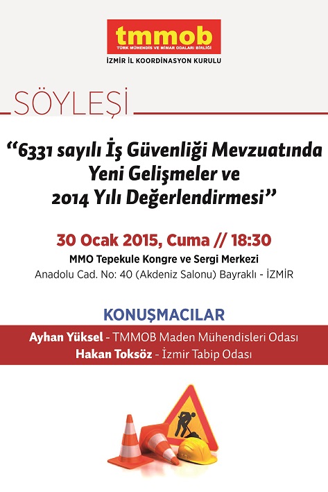 "İŞ GÜVENLİĞİ MEVZUATINDA YENİ GELİŞMELER VE 2014 YILI DEĞERLENDİRMESİ" PANELİ 30 OCAK`TA TEPEKULE`DE