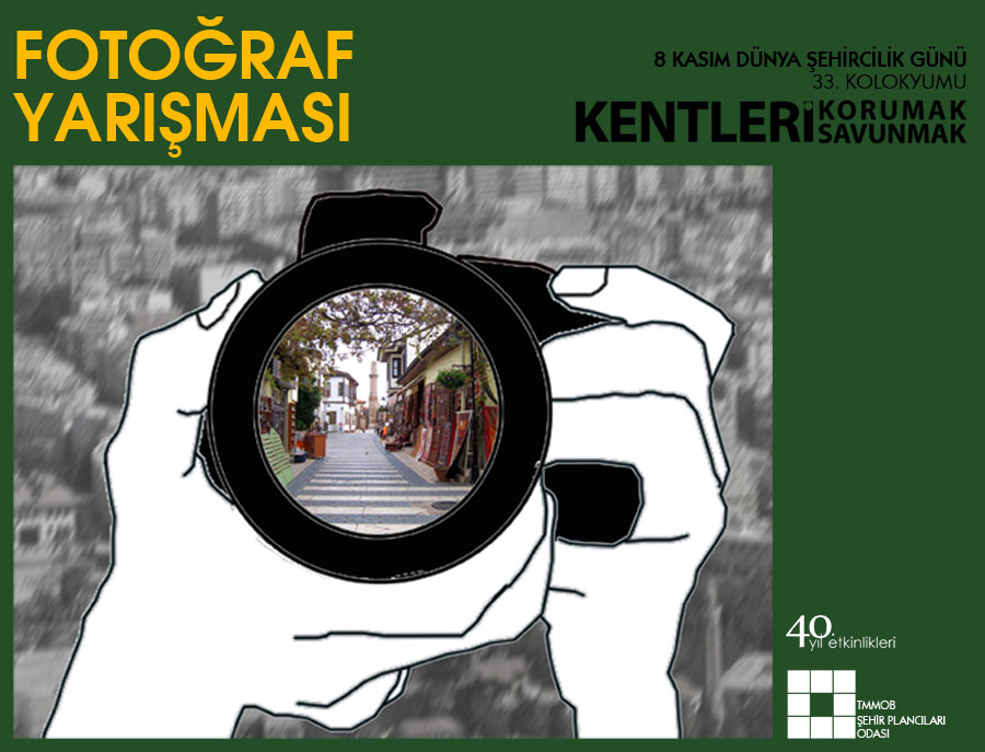 DÜNYA ŞEHİRCİLİK GÜNÜ 33. KOLOKYUMU KENTLERİ KORUMAK/SAVUNMAK FOTOĞRAF YARIŞMASI’NIN SONUCU AÇIKLANDI.