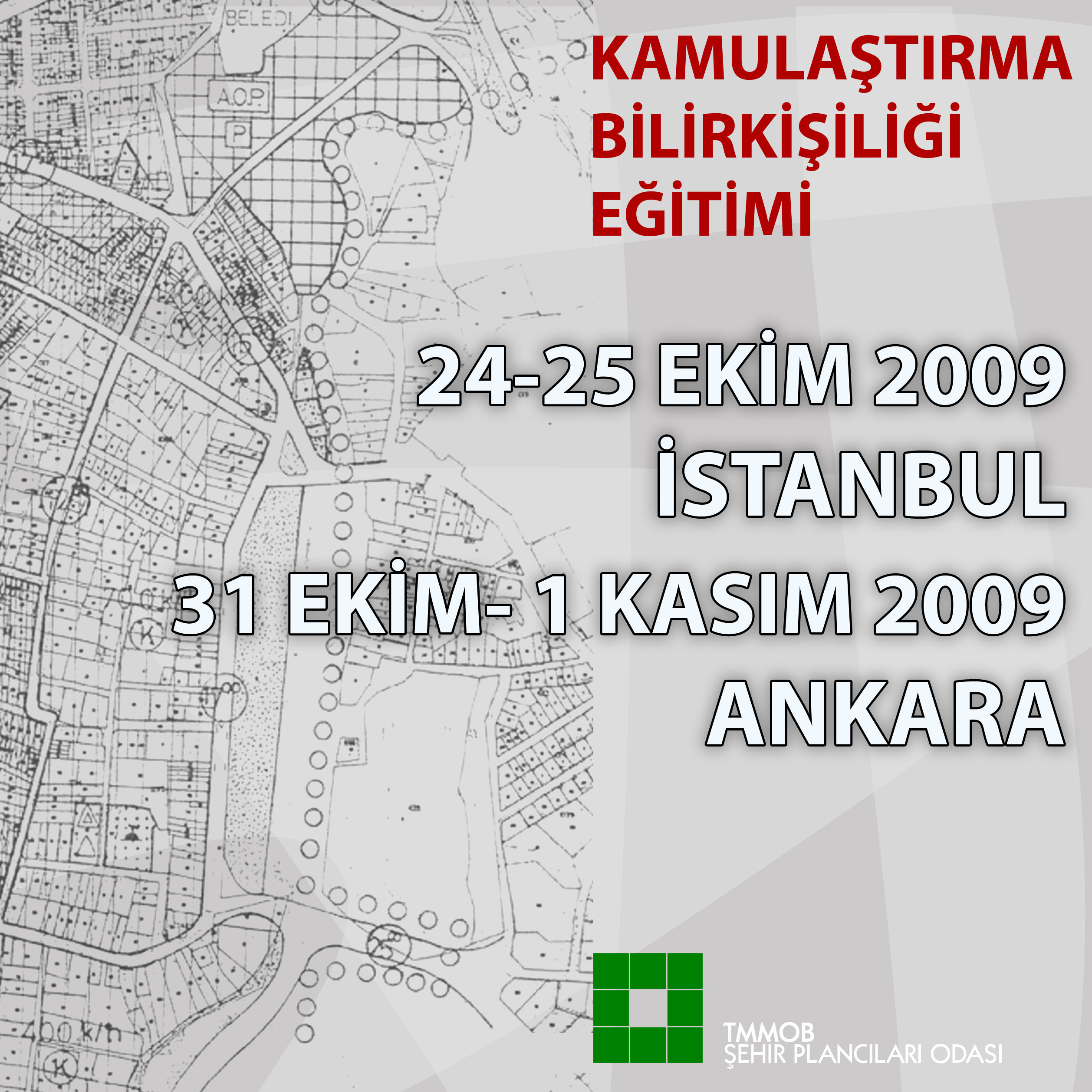 2009 YILI KAMULAŞTIRMA BİLİRKİŞİLİK EĞİTİMİ YER VE TARİHLERİ BELİRLENDİ