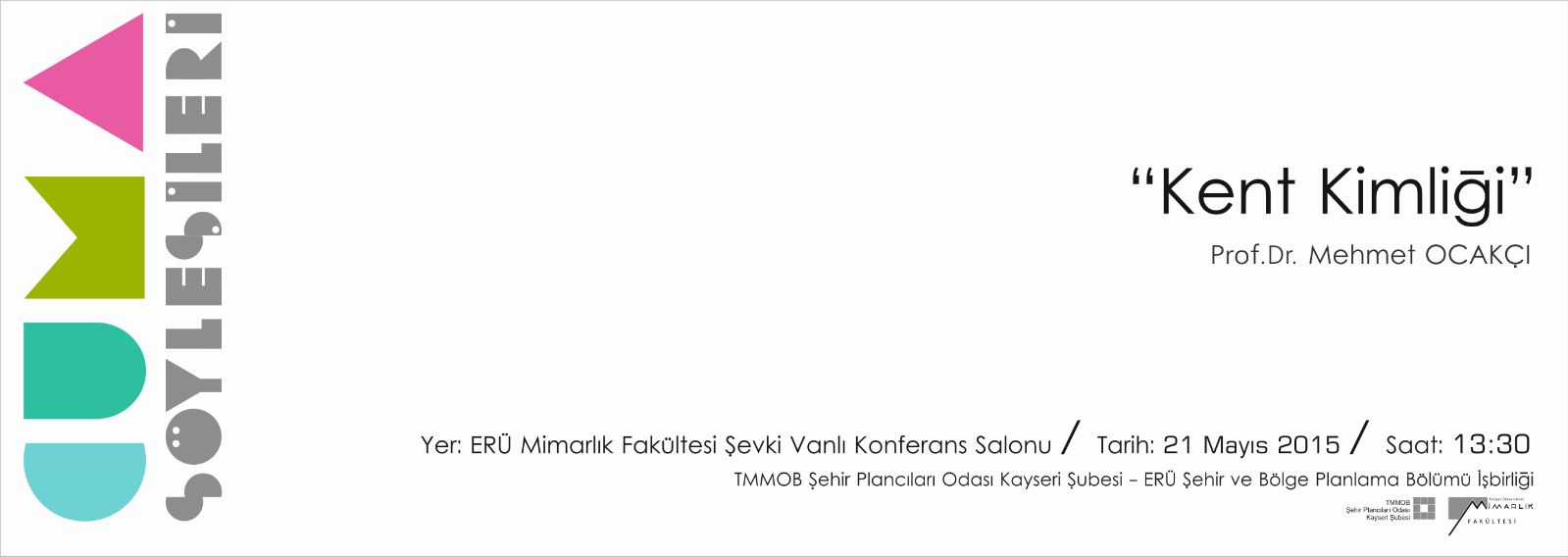 CUMA SÖYLEŞİLERİ: PROF. DR. MEHMET OCAKÇI “KENT KİMLİĞİ”