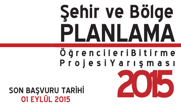 ŞEHİR VE BÖLGE PLANLAMA  ÖĞRENCİLERİ BİTİRME PROJESİ YARIŞMASI