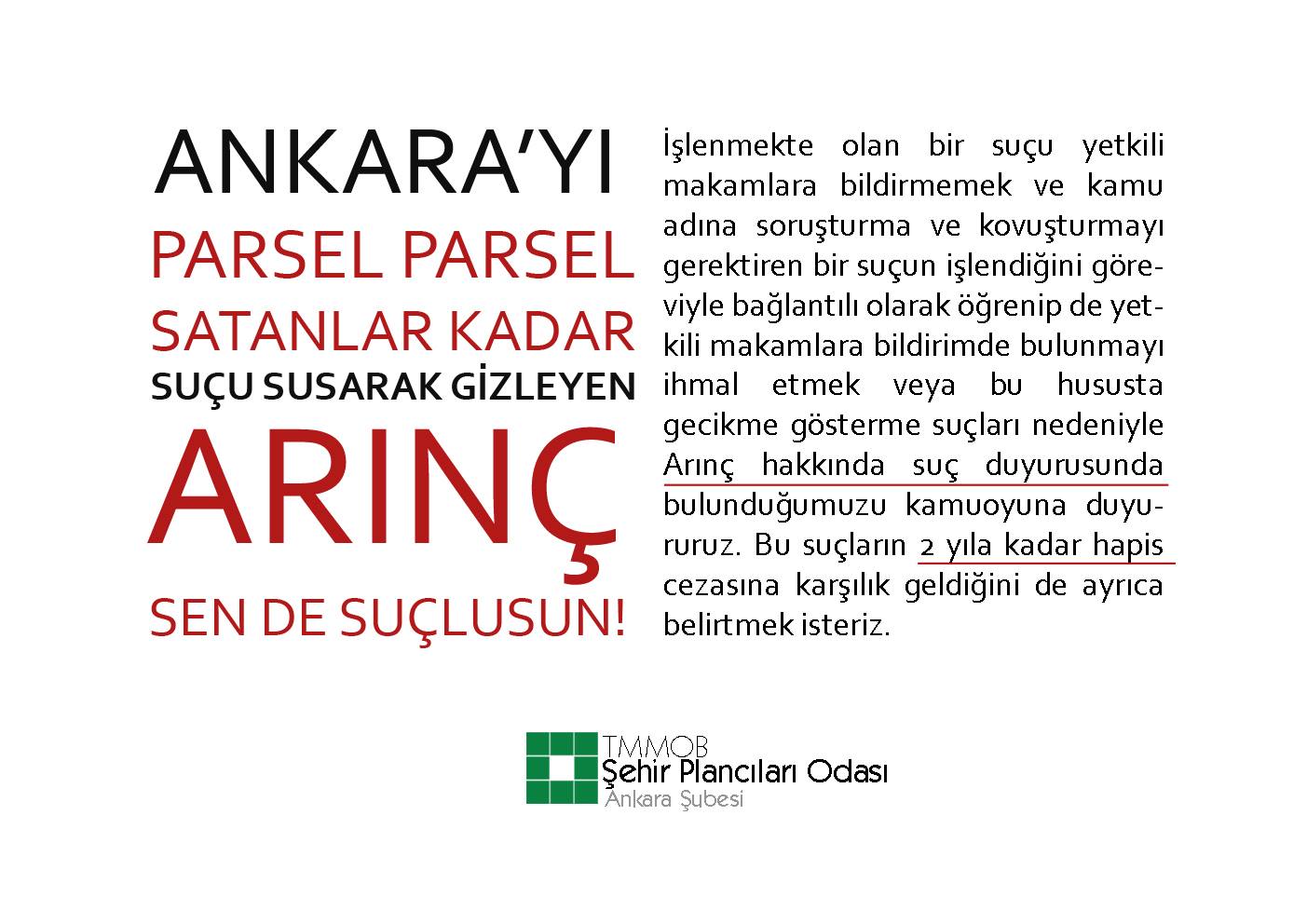 ANKARA`YI PARSEL PARSEL SATANLAR KADAR SUÇU SUSARAK GİZLEYEN ARINÇ SEN DE SUÇLUSUN!
