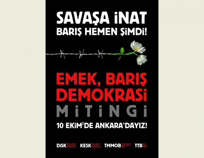 TMMOB'YE BAĞLI ODALARDAN ORTAK ÇAĞRI: 10 EKİM`DE ANKARA`DAYIZ!