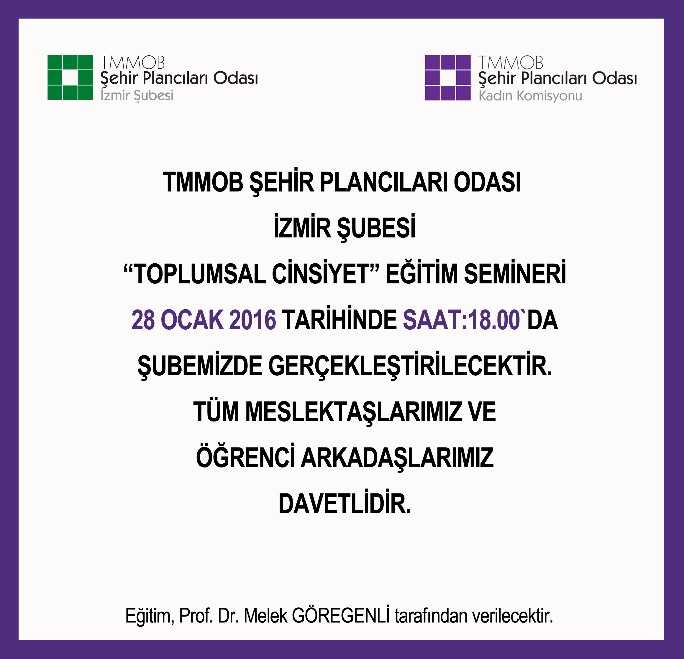 "TOPLUMSAL CİNSİYET" EĞİTİM SEMİNERİ - 28 OCAK 2016 TARİHİNDE SAAT 18.00`DA ŞUBEMİZDE GERÇEKLEŞECEKTİR.