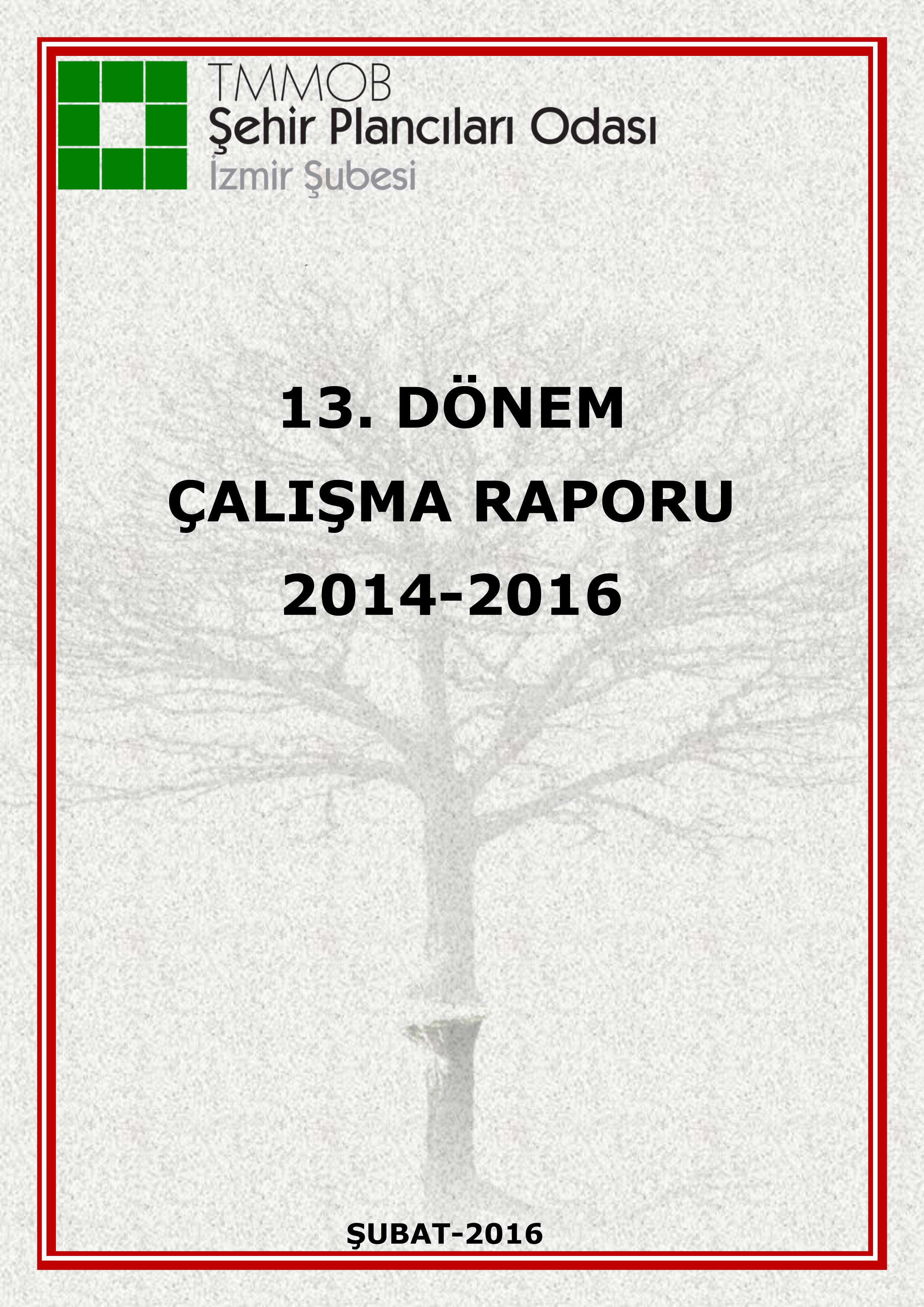 ŞUBEMİZ 13. DÖNEM ÇALIŞMA RAPORU