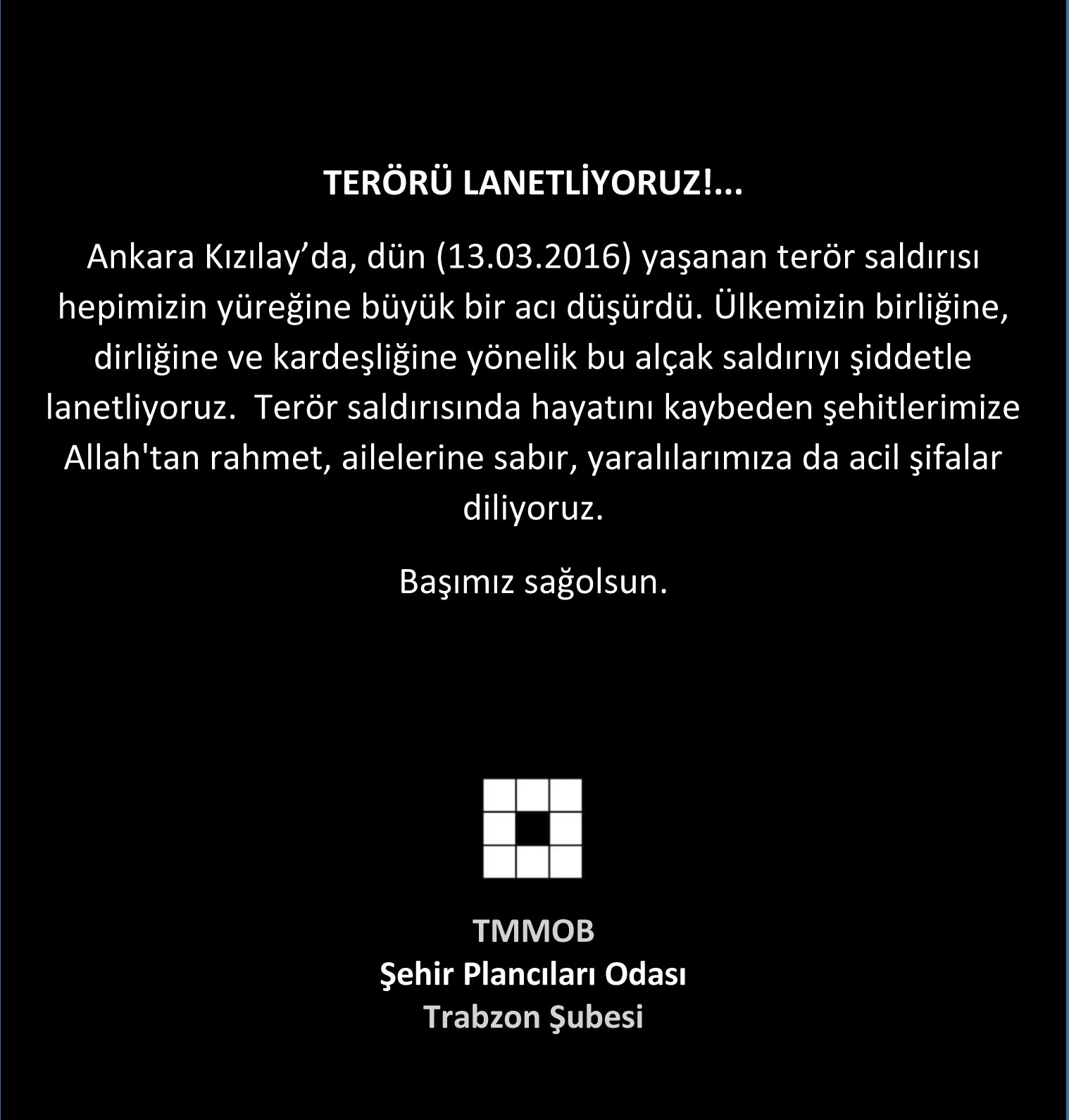 TERÖRÜ LANETLİYORUZ