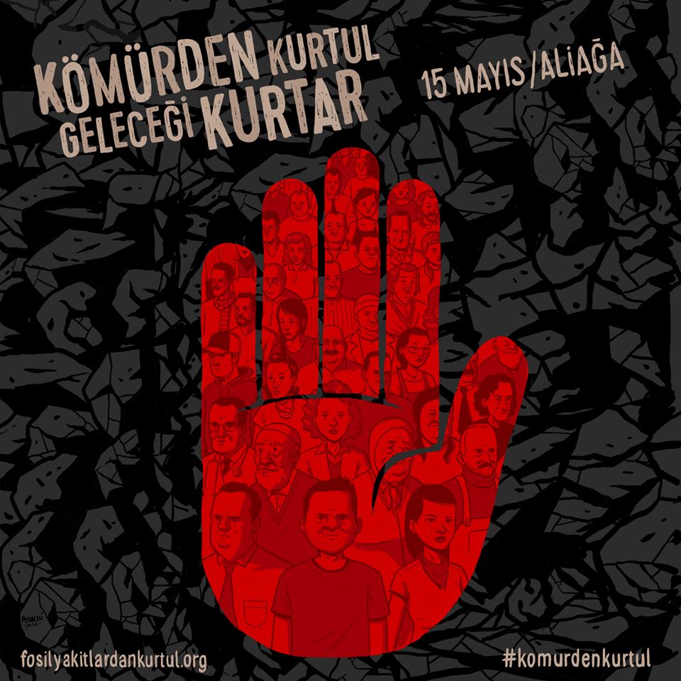 SAĞLIĞIMIZI, DOĞAMIZI, KÜLTÜRÜMÜZÜ TEHDİT EDEN FOSİL YAKITLARDAN KURTULMAK İÇİN TÜM ÜYELERİMİZİ 15 MAYIS'TA ALİAĞA'YA ÇAĞIRIYORUZ!