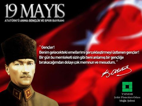 19 MAYIS ATATÜRK`Ü ANMA, GENÇLİK VE SPOR BAYRAMI KUTLU OLSUN