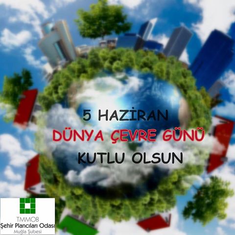 5 HAZİRAN DÜNYA ÇEVRE GÜNÜ KUTLU OLSUN