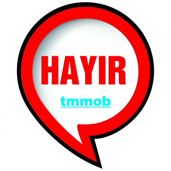 TMMOB 44. DÖNEM II. DANIŞMA KURULU`NDA MÜHENDİS, MİMAR, ŞEHİR PLANCILARI "HAYIR" DEDİ