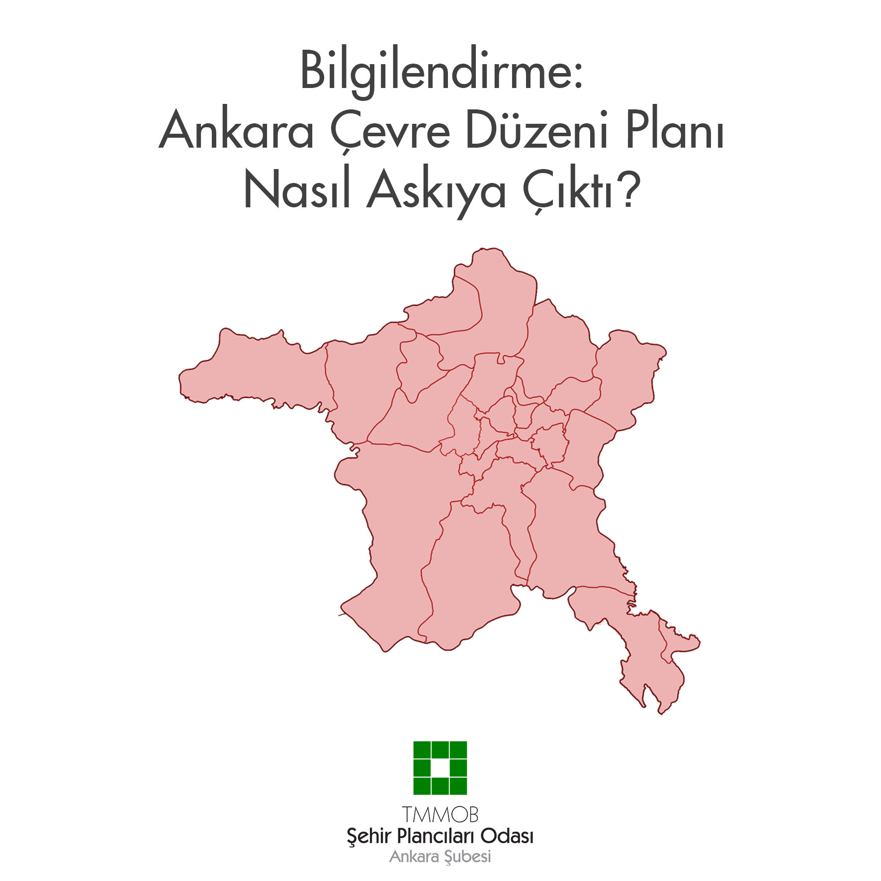 BİLGİLENDİRME: ANKARA ÇEVRE DÜZENİ PLANI NASIL ASKIYA ÇIKTI?