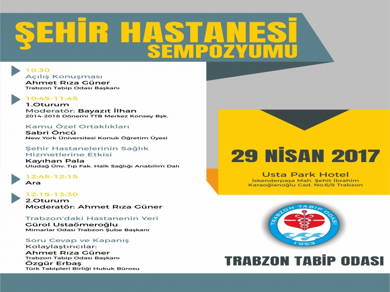 29 NİSAN 2017 CUMARTESİ GÜNÜ "ŞEHİR HASTANELERİ SEMPOZYUMU"  YAPILACAKTIR