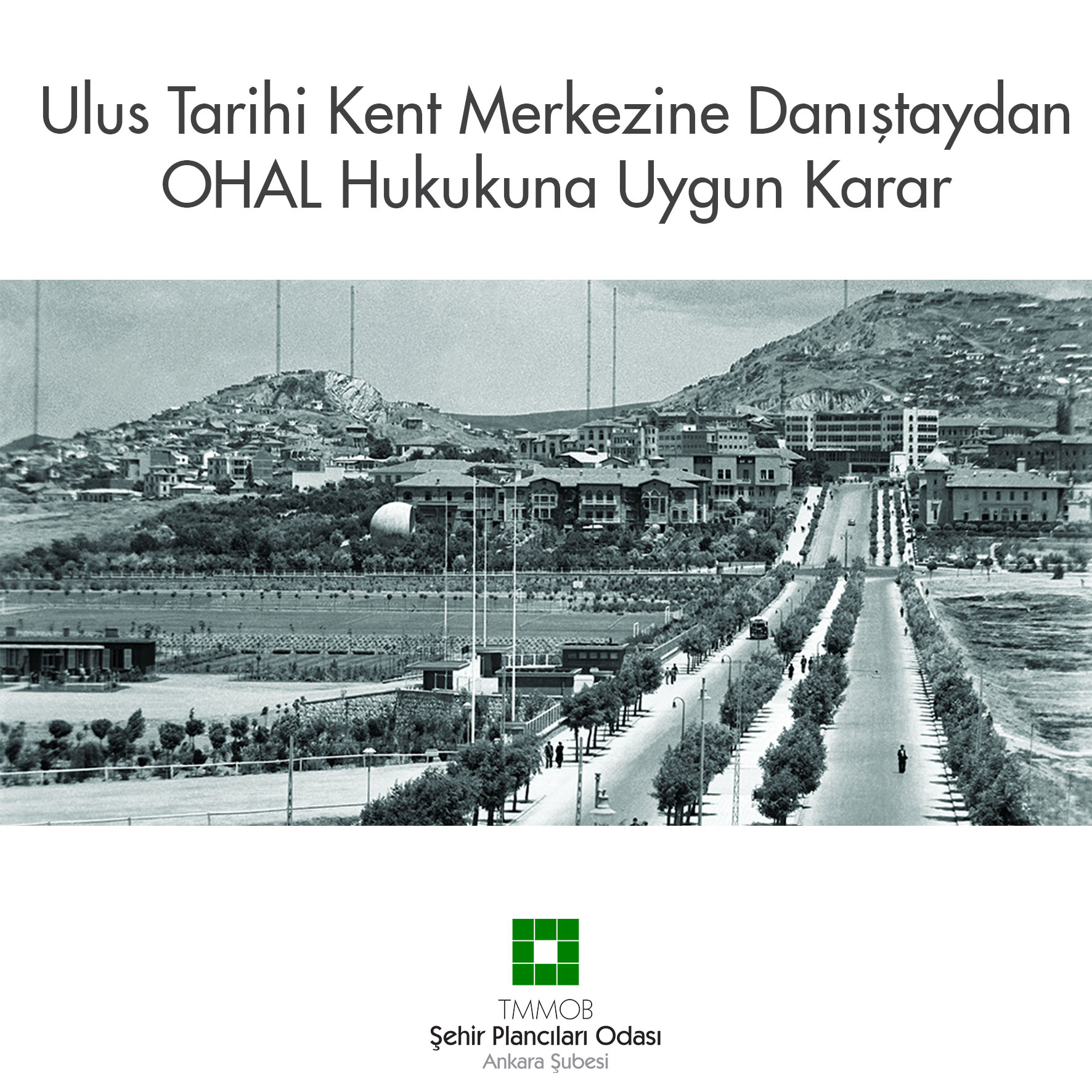 ULUS TARİHİ KENT MERKEZİNE DANIŞTAYDAN OHAL HUKUKUNA UYGUN KARAR