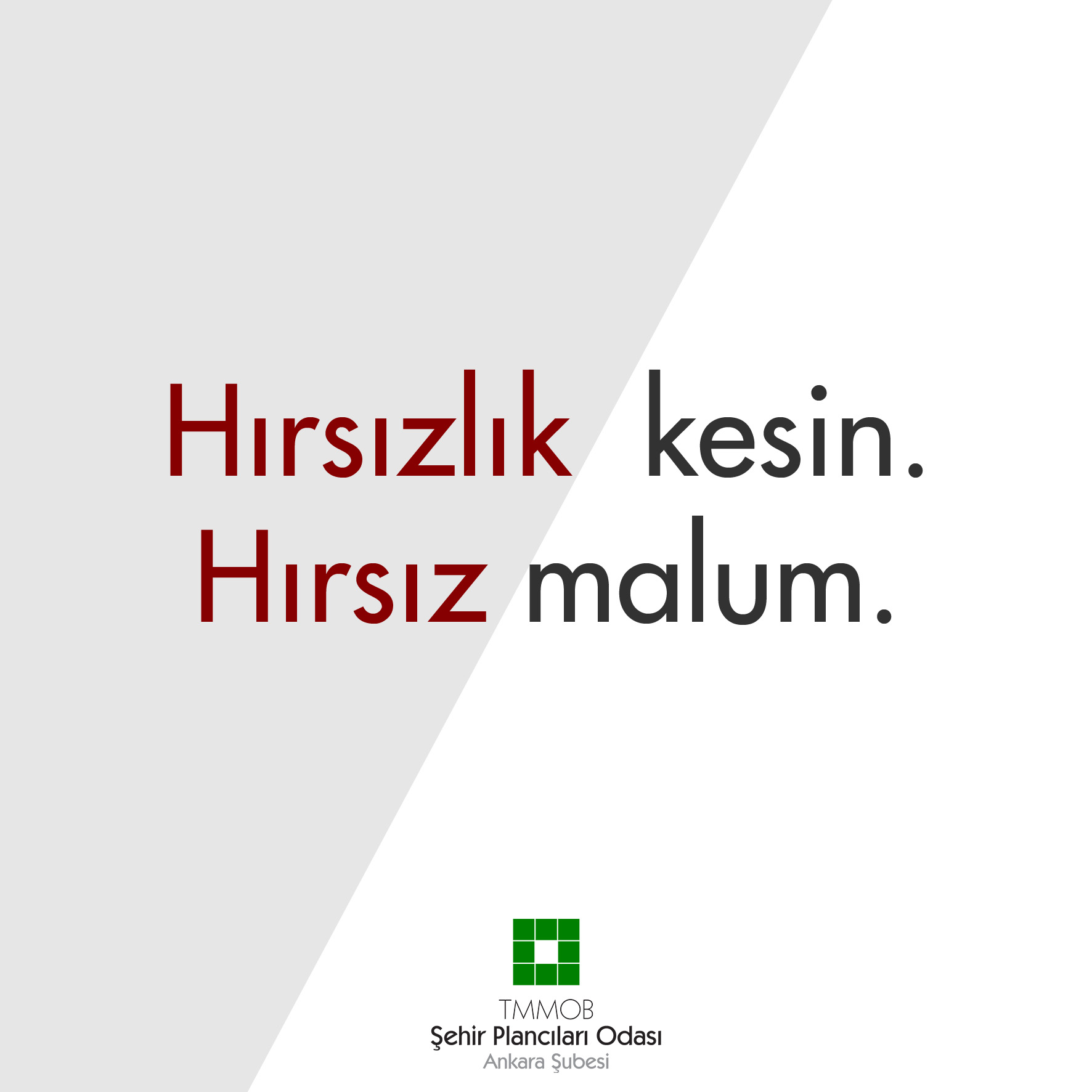 HIRSIZLIK KESİN. HIRSIZ MALUM.