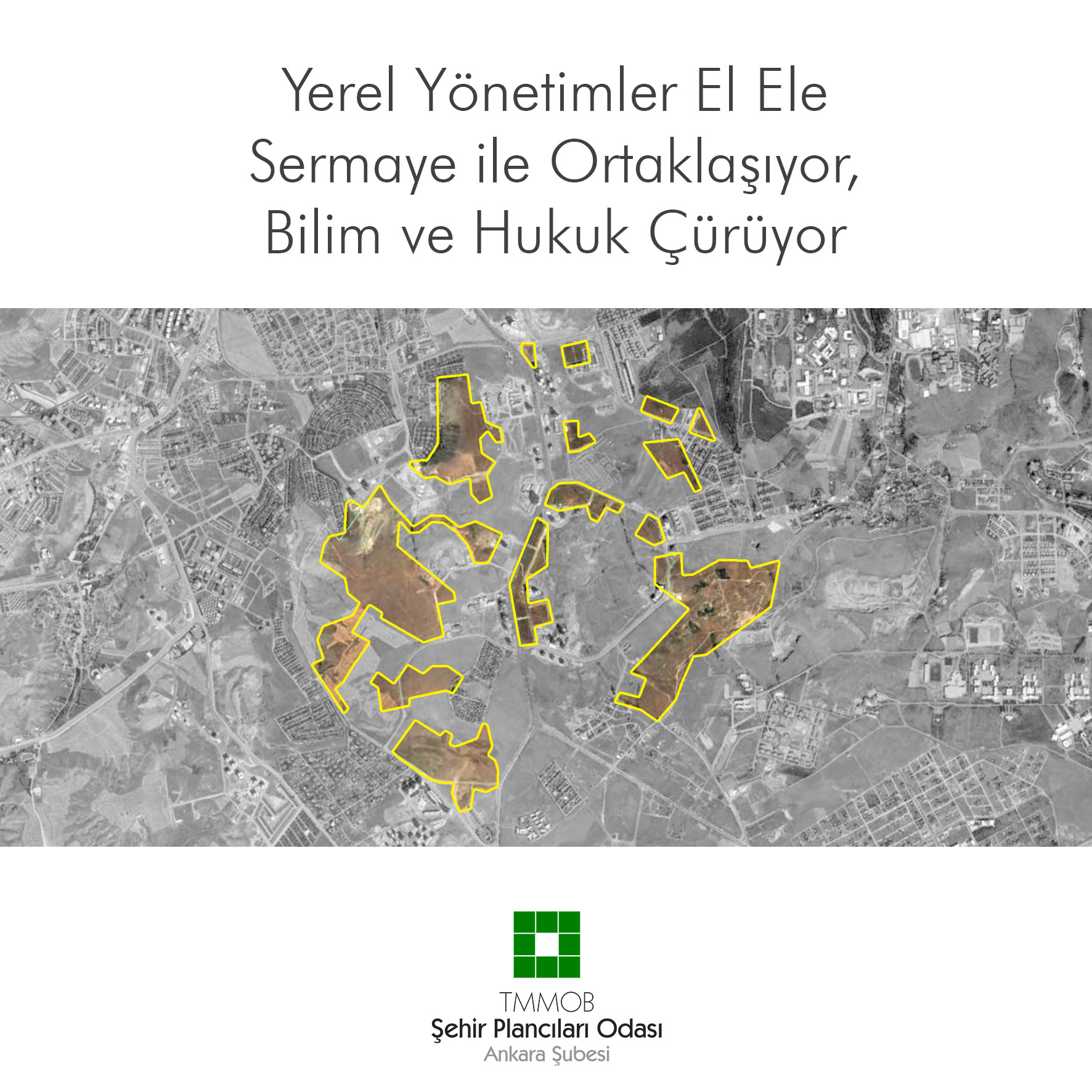 YEREL YÖNETİMLER EL ELE SERMAYE İLE ORTAKLAŞIYOR, BİLİM VE HUKUK ÇÜRÜYOR