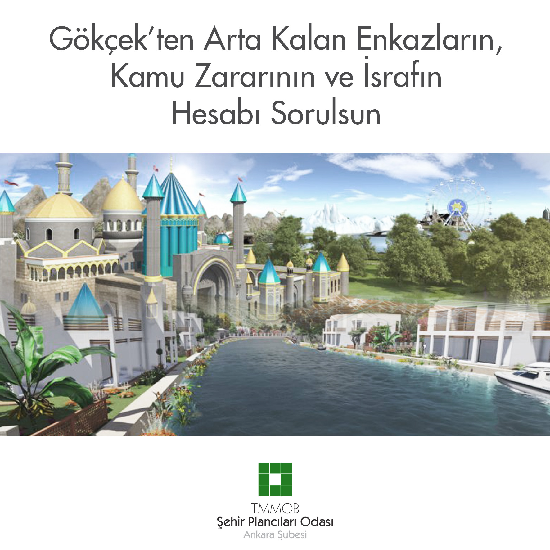 GÖKÇEK'TEN ARTA KALAN ENKAZLARIN, KAMU ZARARININ VE İSRAFIN HESABI SORULSUN