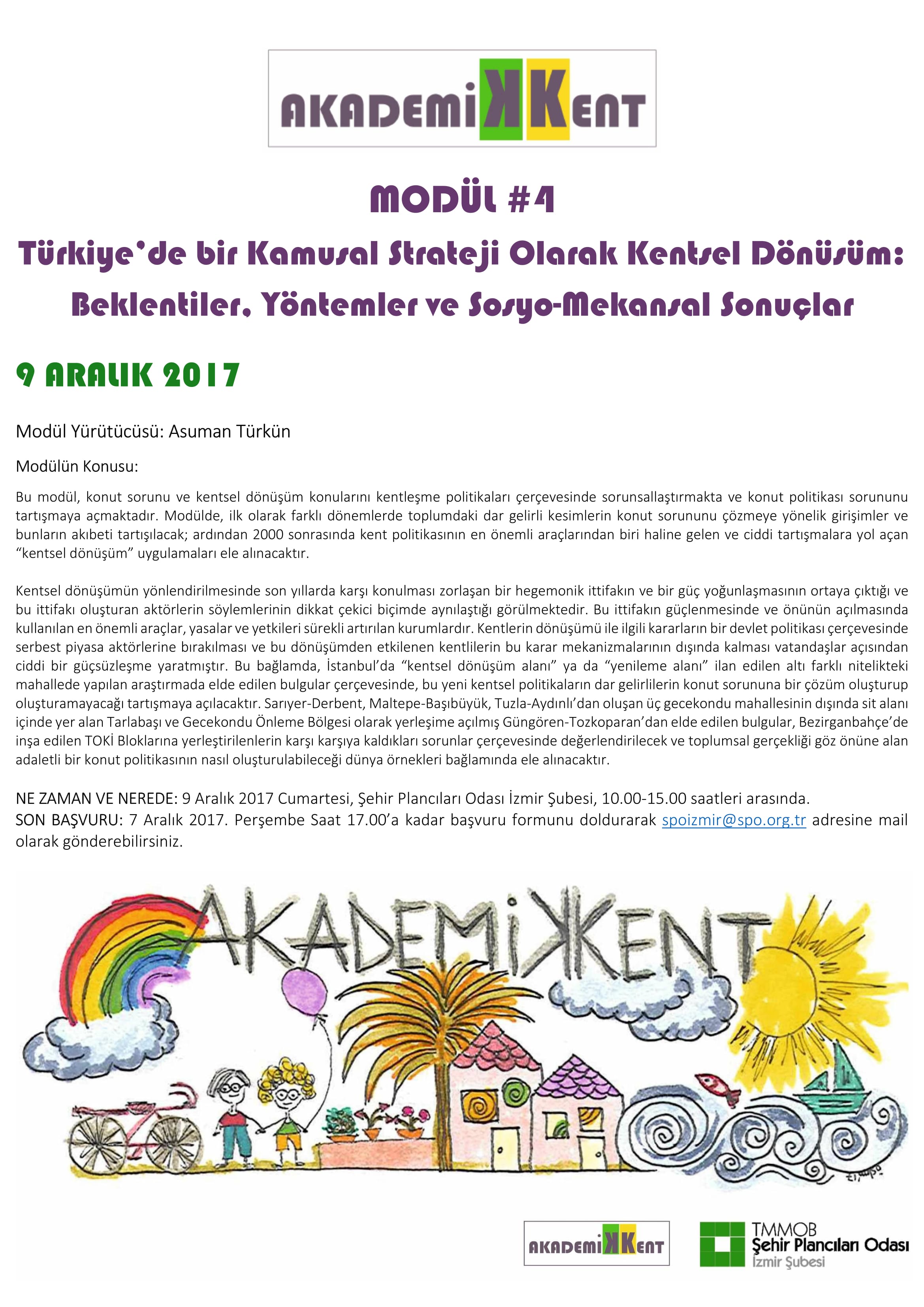 AKADEMİKENT MODÜL #4 "TÜRKİYE'DE BİR KAMUSAL STRATEJİ OLARAK KENTSEL DÖNÜŞÜM: BEKLENTİLER, YÖNTEMLER VE SOSYO - MEKANSAL SONUÇLAR"