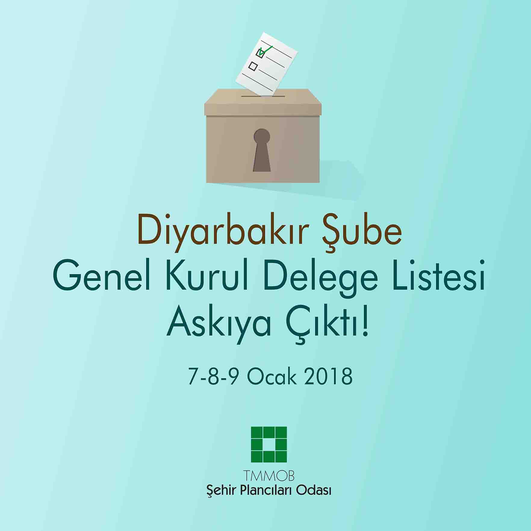 ODAMIZ DİYARBAKIR ŞUBESİ 2. OLAĞAN GENEL KURULU DELEGE LİSTESİ ASKIDA