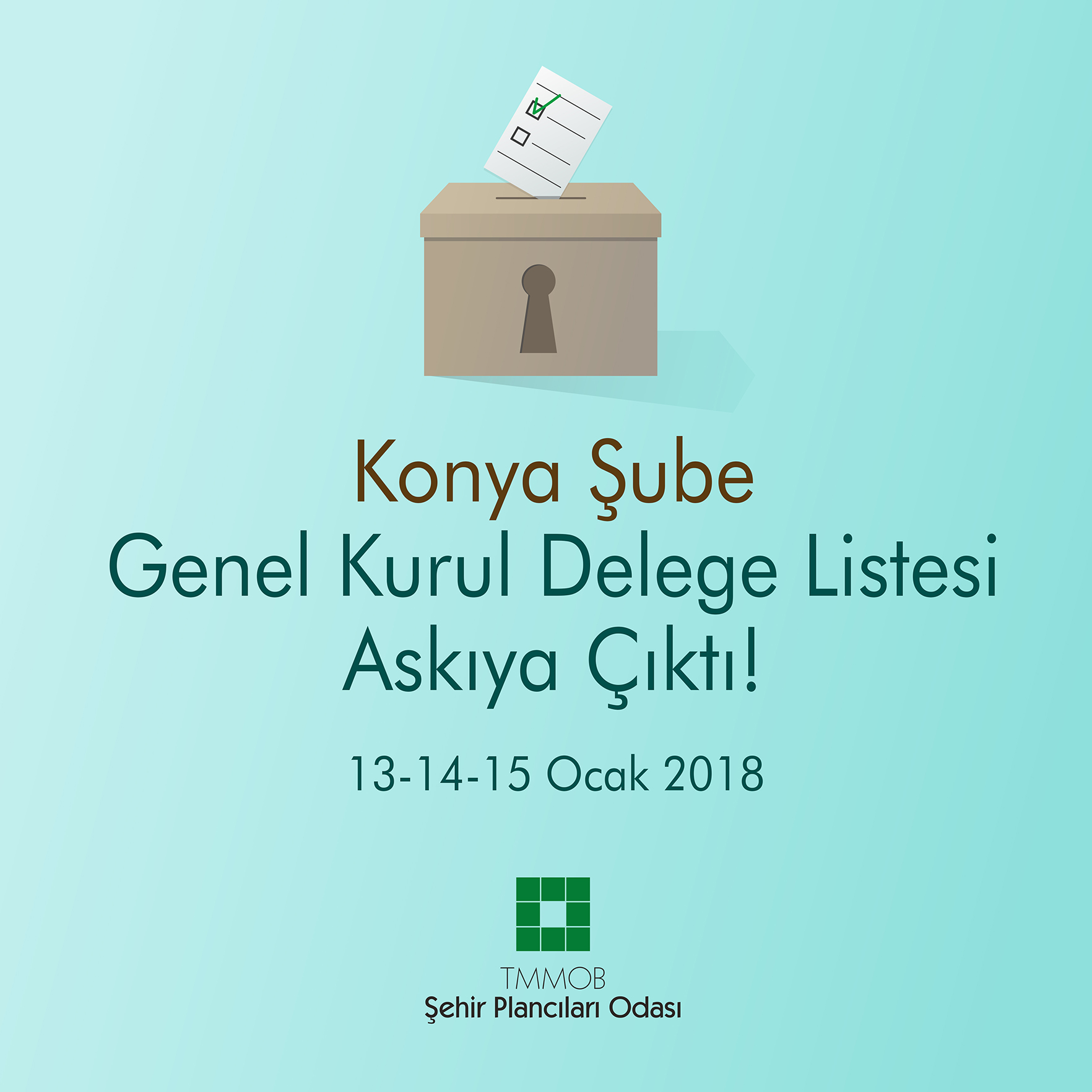 ODAMIZ KONYA ŞUBESİ 8. OLAĞAN GENEL KURULU DELEGE LİSTESİ ASKIDA