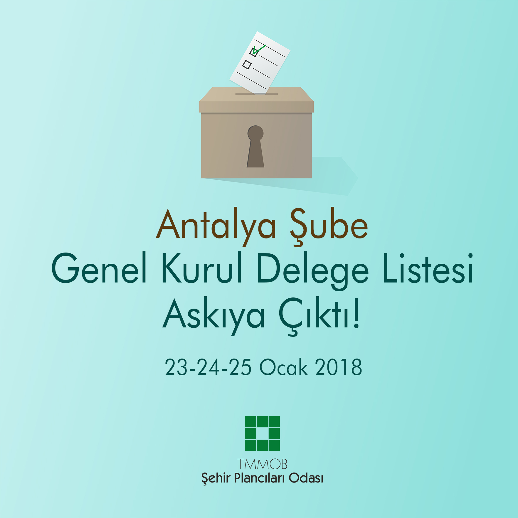 ODAMIZ ANTALYA ŞUBESİ 10. OLAĞAN GENEL KURULU DELEGE LİSTESİ ASKIDA