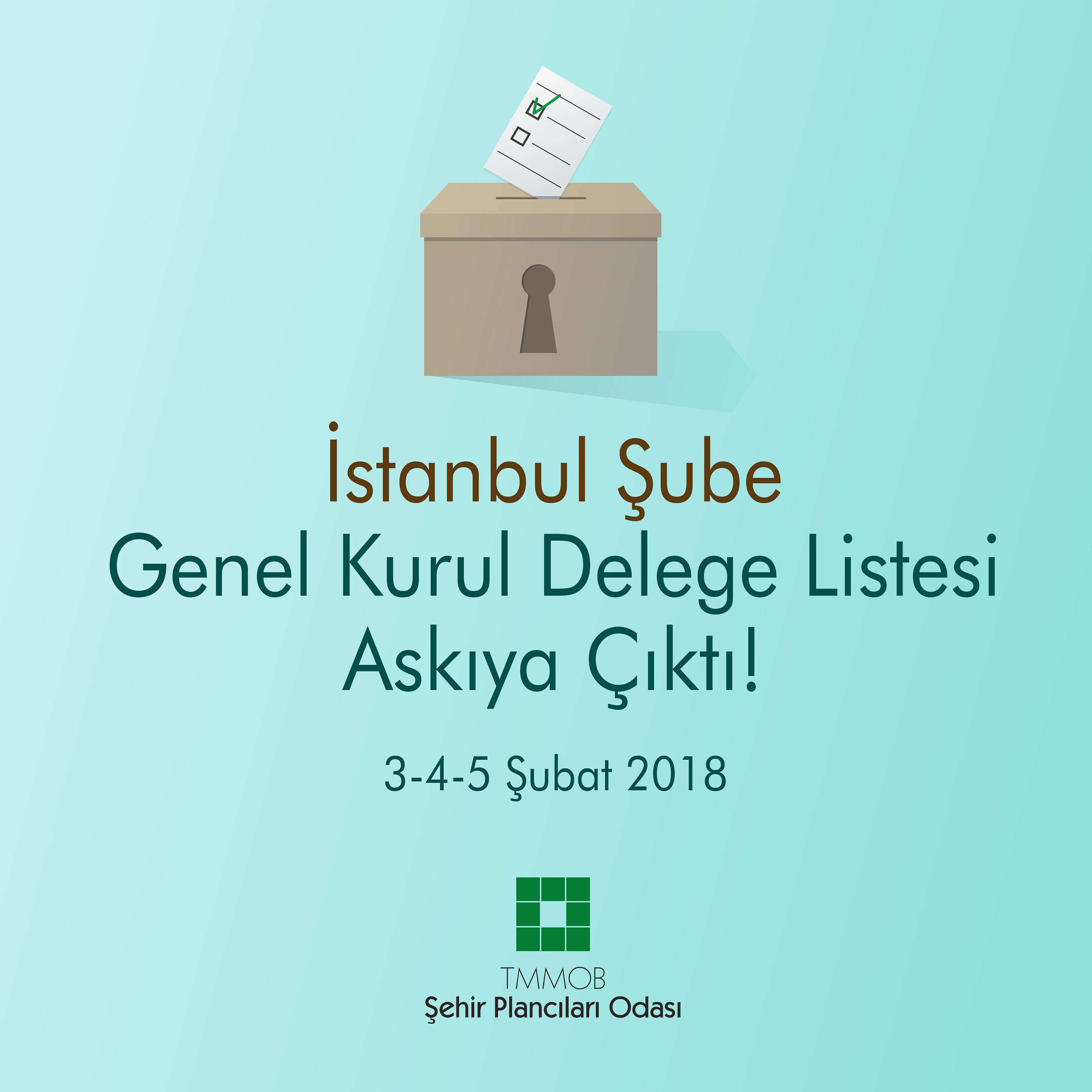 ODAMIZ İSTANBUL ŞUBESİ 15. OLAĞAN GENEL KURULU DELEGE LİSTESİ ASKIDA