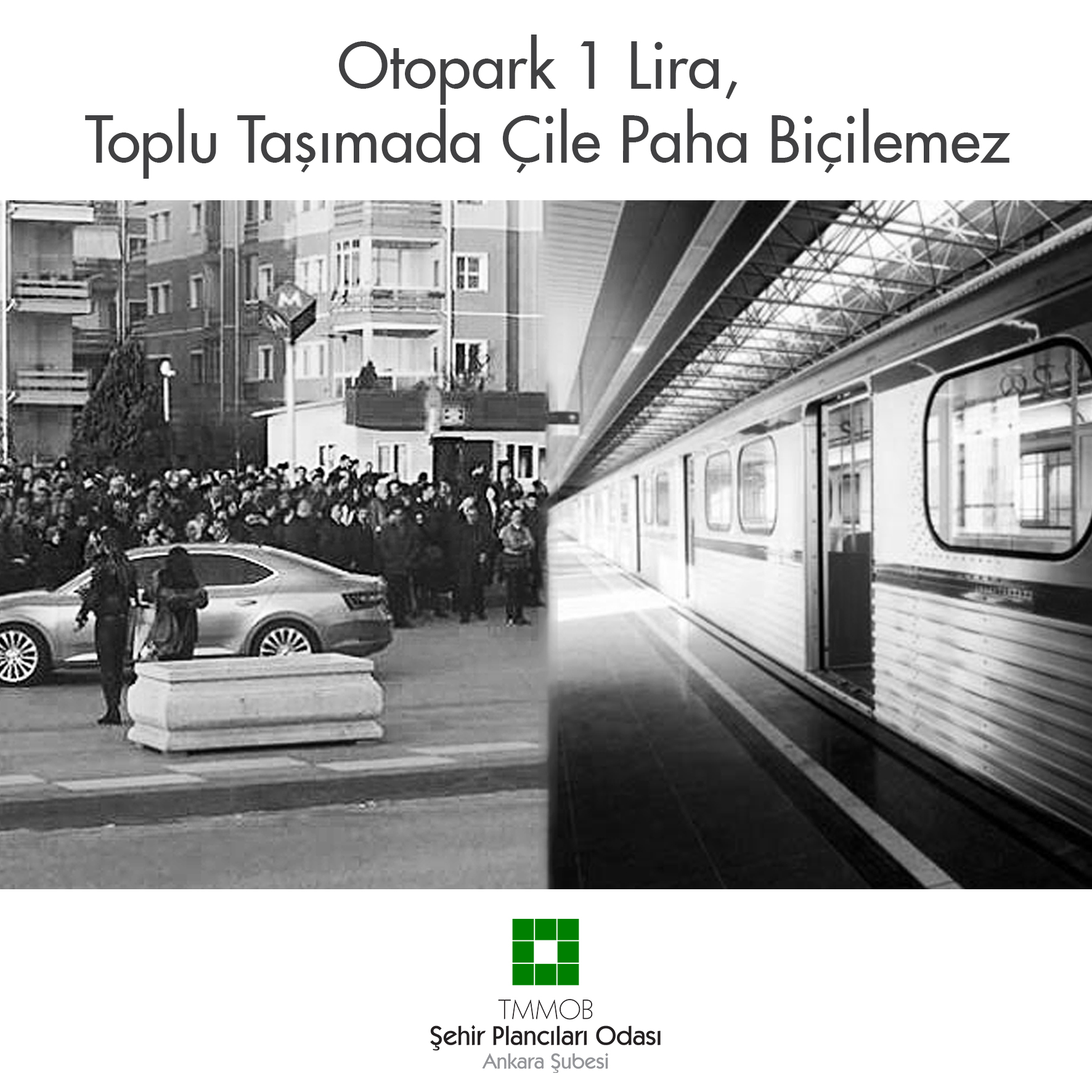 OTOPARK 1 LİRA, TOPLU TAŞIMADA ÇİLE PAHA BİÇİLEMEZ