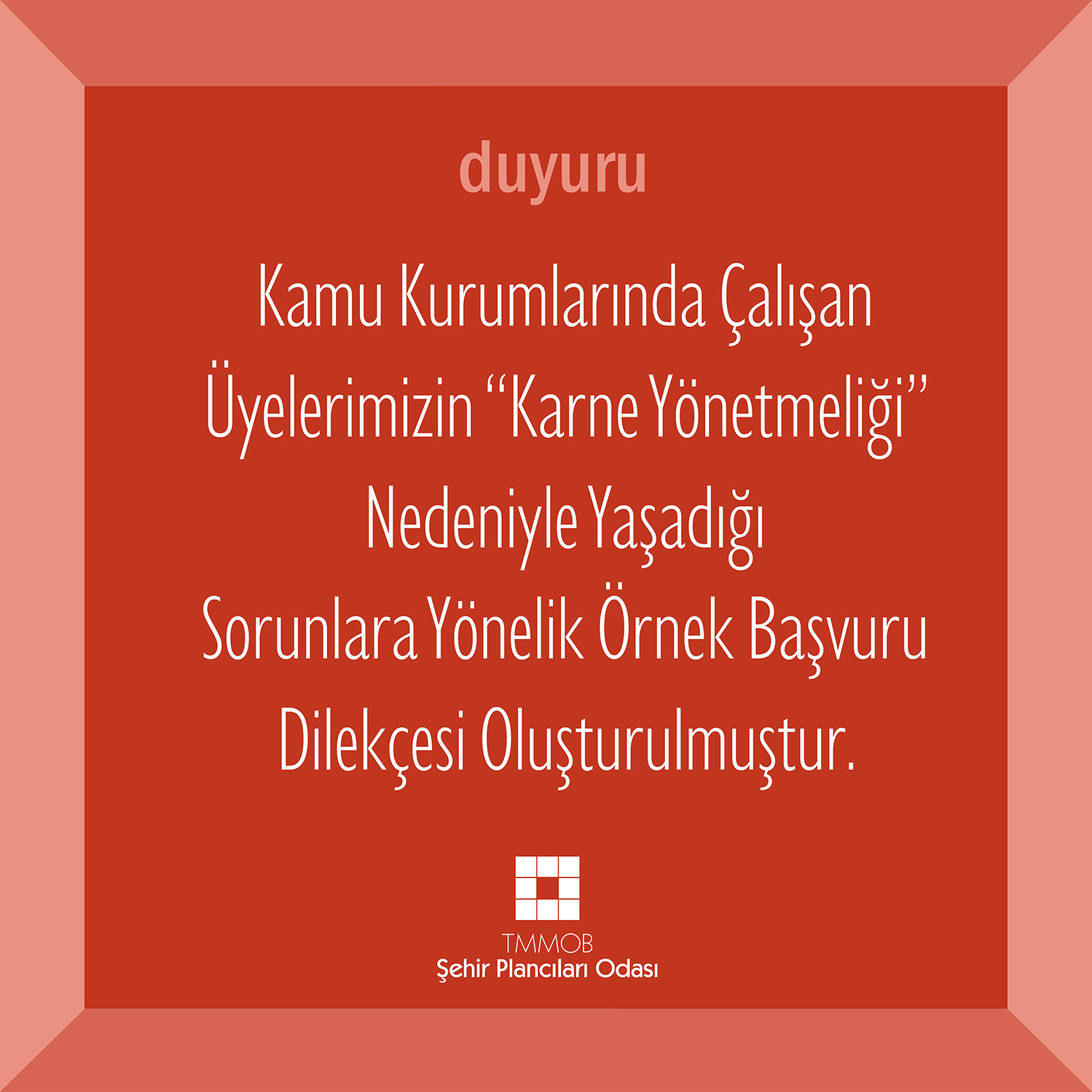 KAMU KURUMLARINDA ÇALIŞAN ÜYELERİMİZİN “KARNE YÖNETMELİĞİ” NEDENİYLE YAŞADIĞI SORUNLARA YÖNELİK OLARAK ÖRNEK BAŞVURU DİLEKÇESİ OLUŞTURULMUŞTUR