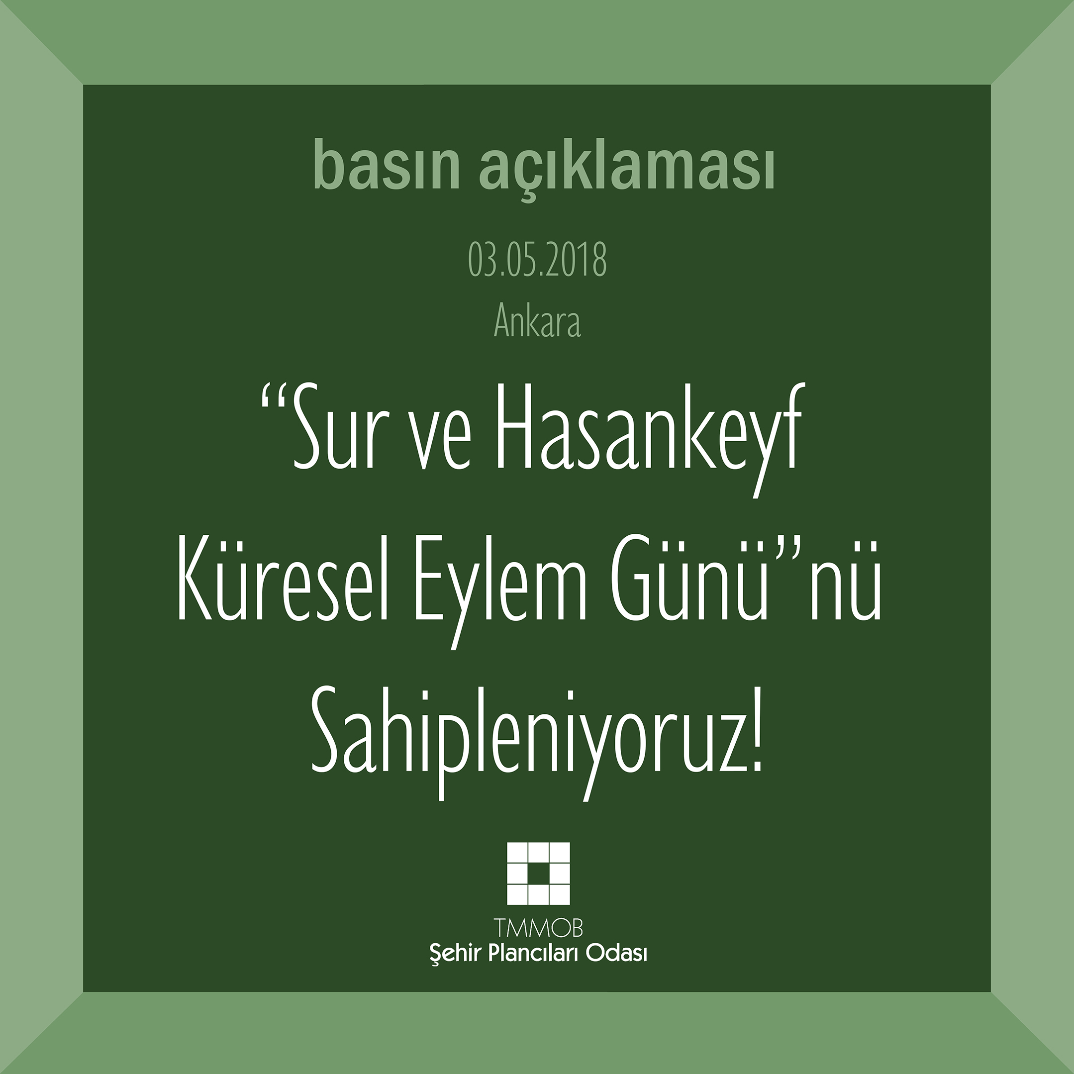 "SUR VE HASANKEYF KÜRESEL EYLEM GÜNÜ"NÜ SAHİPLENİYORUZ!