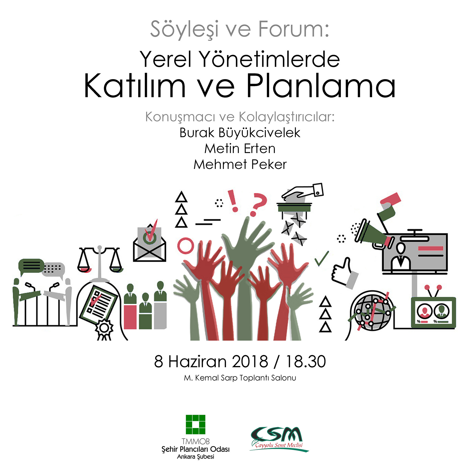 SÖYLEŞİ VE FORUM: YEREL YÖNETİMLERDE KATILIM VE PLANLAMA