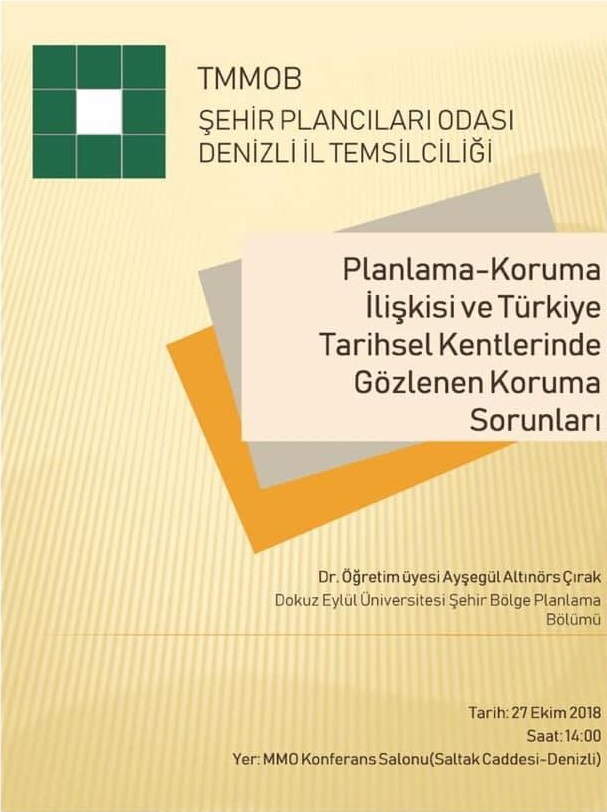 DR. ÖĞR. ÜYESİ AYŞEGÜL ALTINÖRS ÇIRAK'IN SUNUMUYLA "PLANLAMA-KORUMA İLİŞKİSİ VE TÜRKİYE TARİHSEL KENTLERİNDE GÖZLENEN KORUMA SORUNLARI" ADLI SUNUM GERÇEKLEŞTİRİLECEKTİR