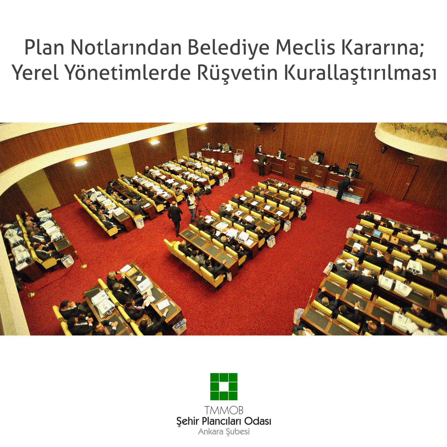PLAN NOTLARINDAN BELEDİYE MECLİS KARARINA; YEREL YÖNETİMLERDE RÜŞVETİN KURALLAŞTIRILMASI