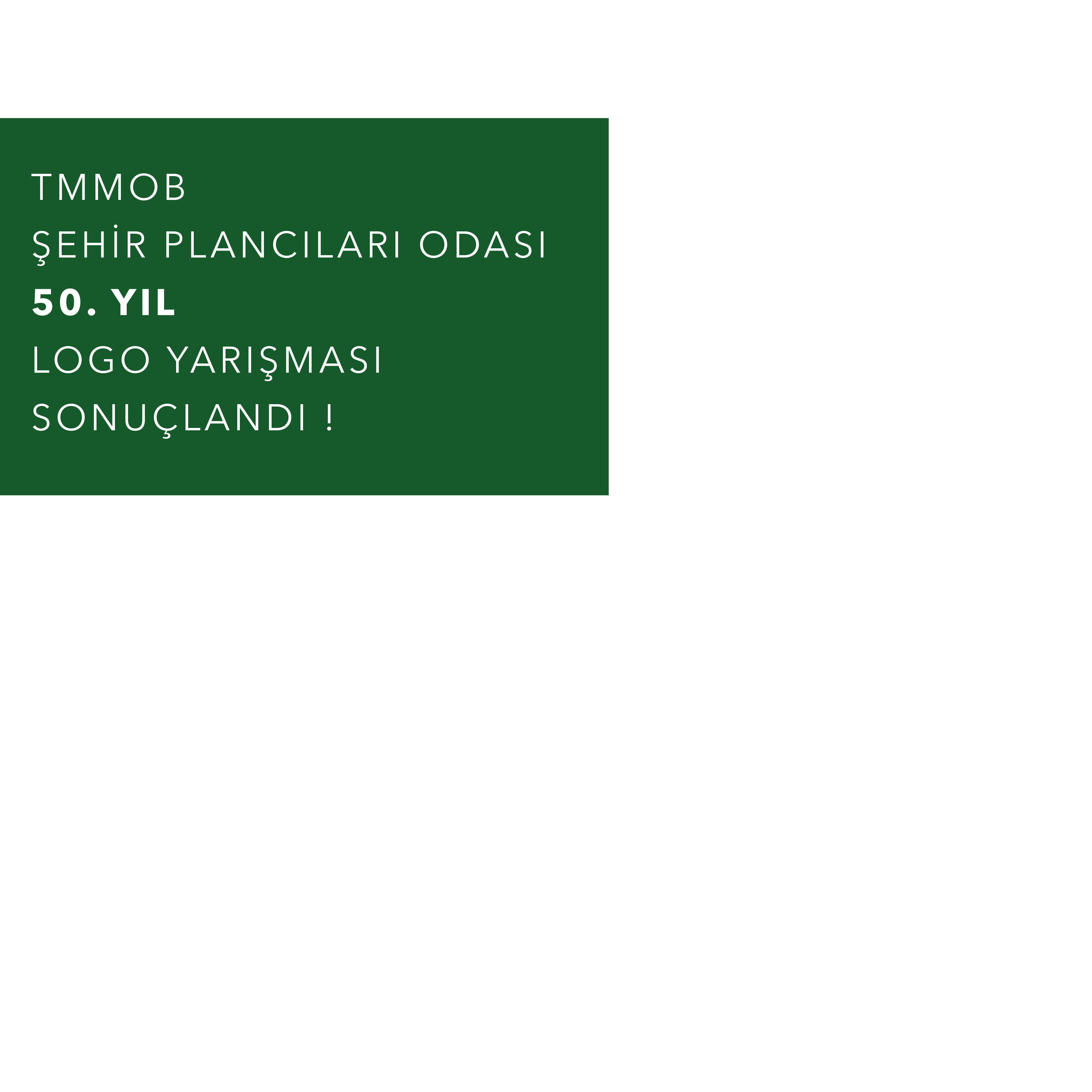 TMMOB ŞEHİR PLANCILARI ODASI 50.YIL LOGO YARIŞMASI SONUÇLANDI!