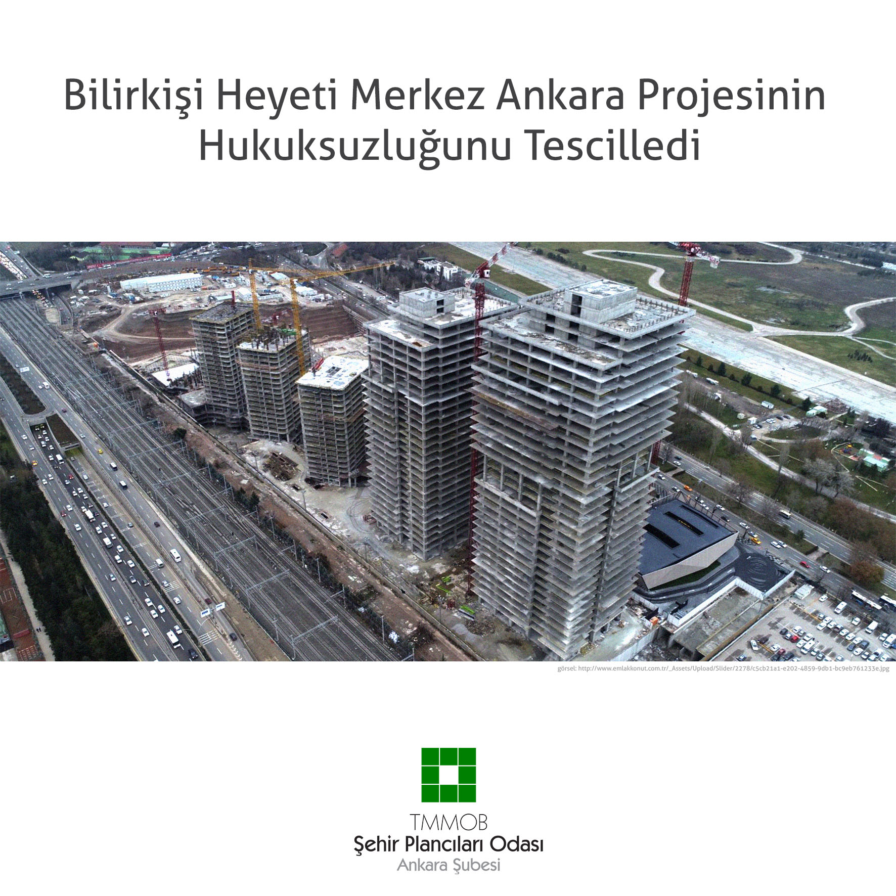 BİLİRKİŞİ HEYETİ MERKEZ ANKARA PROJESİNİN HUKUKSUZLUĞUNU TESCİLLEDİ