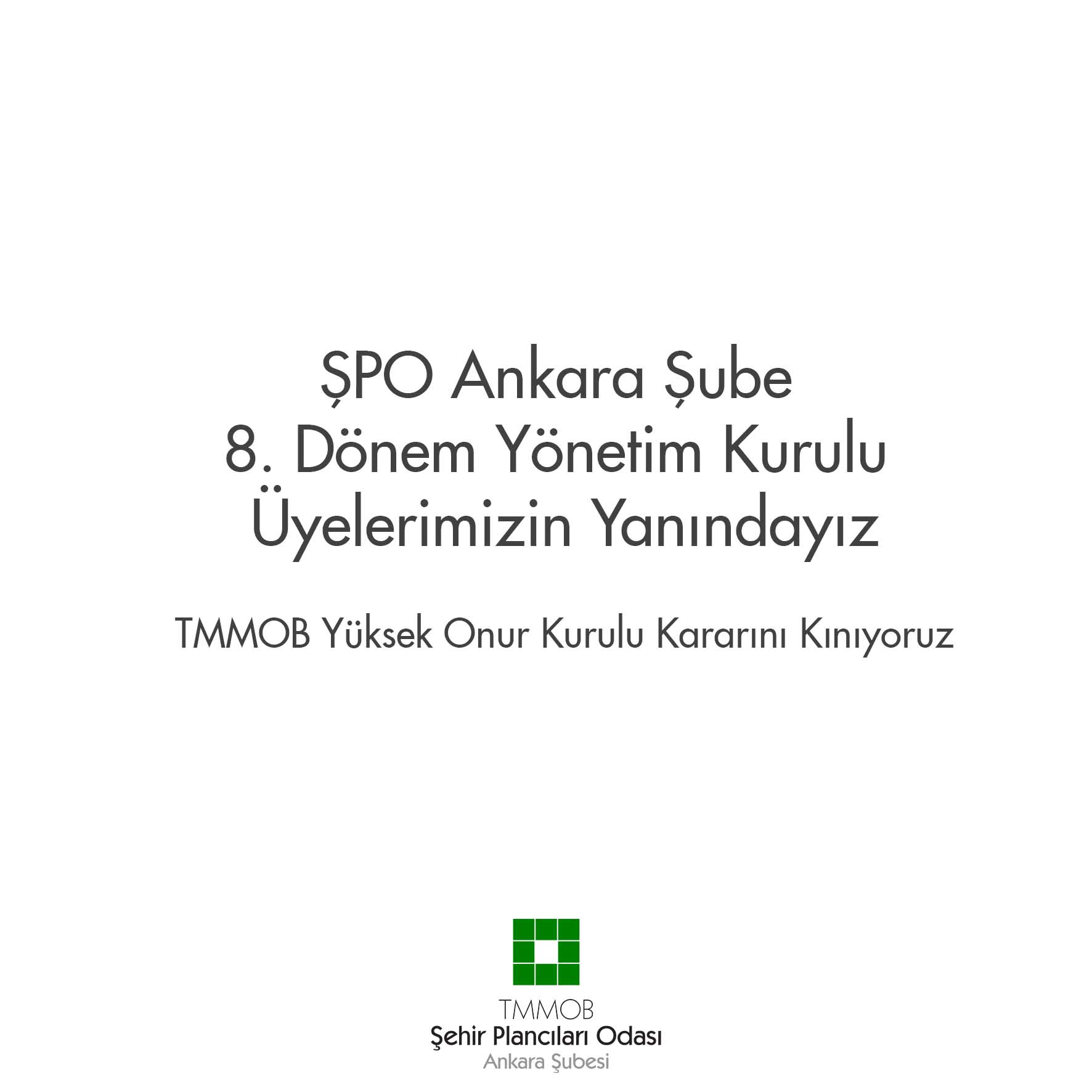 ŞPO ANKARA ŞUBE 8. DÖNEM YÖNETİM KURULU ÜYELERİMİZİN YANINDAYIZ