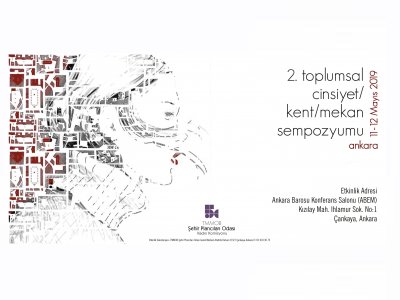TOPLUMSAL CİNSİYET-KENT-MEKAN TEMALI SEMPOZYUM PROGRAMI BELİRLENDİ