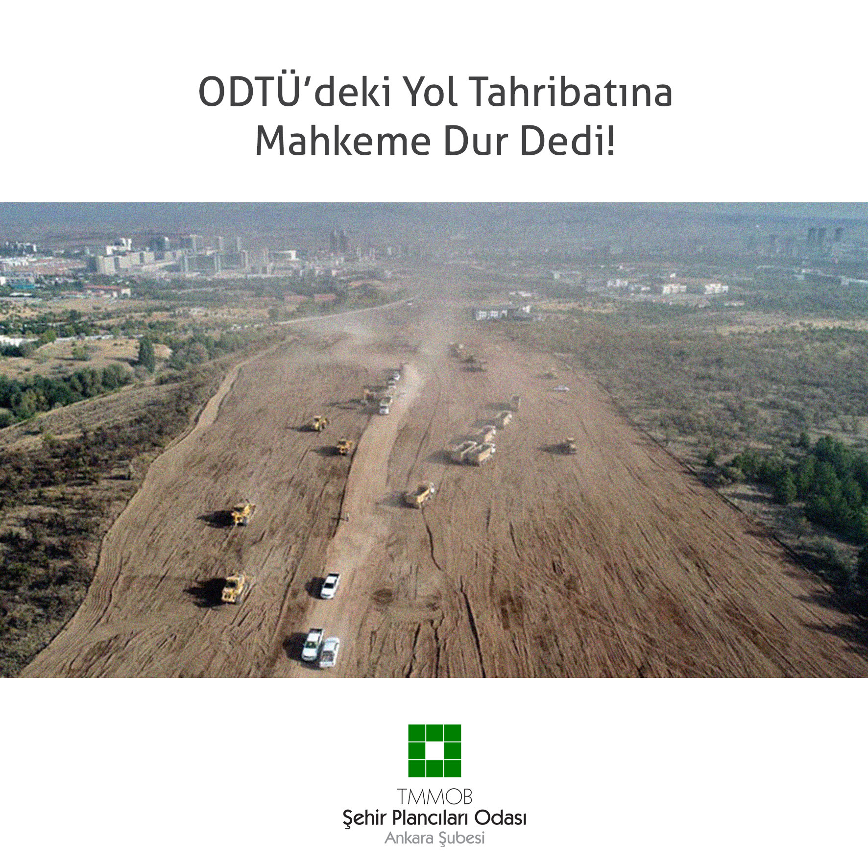 ODTÜ'DEKİ YOL TAHRİBATINA MAHKEME DUR DEDİ!
