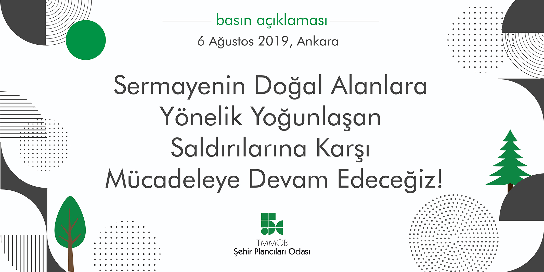 SERMAYENİN DOĞAL ALANLARA YÖNELİK YOĞUNLAŞAN SALDIRILARINA KARŞI MÜCADELEYE DEVAM EDECEĞİZ!